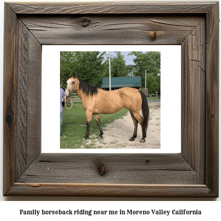 family horseback riding near me in Moreno Valley, California